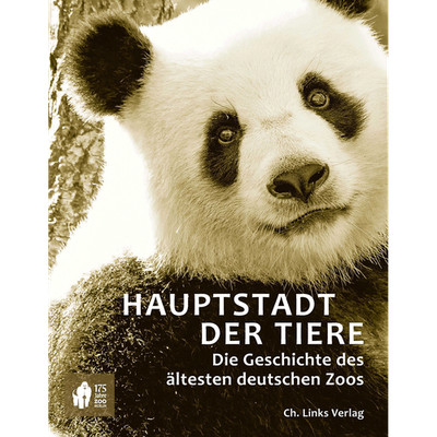 Hauptstadt der Tiere: Die Geschichte des ältesten deutschen Zoos Clemens Ma ...
