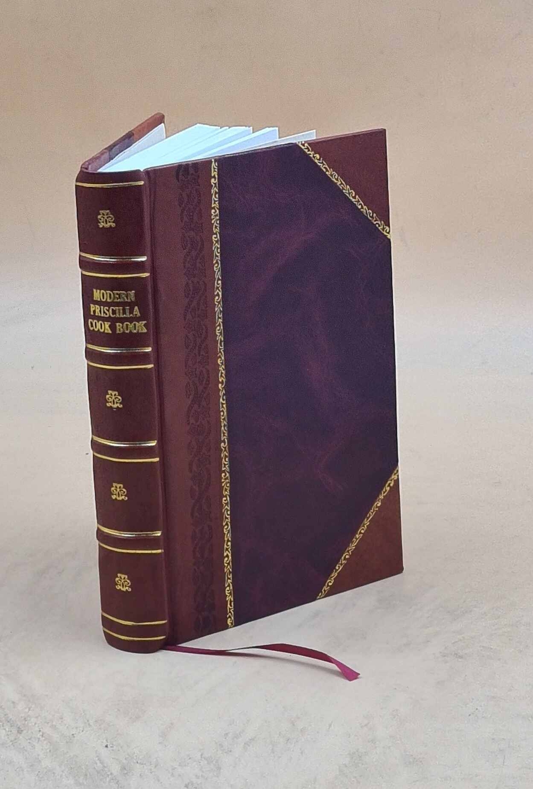 Modern Priscilla cook book; one thousand recipes tested and prov [Leather Bound]