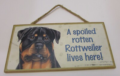 A Spoiled Rotten Rottweiler Lives Here Dog Sign 5''x10'' Wood w Rope Plaque USA
