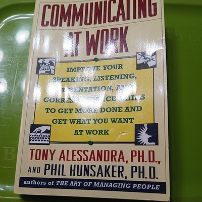 Communicating at Work by Tony Alessandra (1993, Trade Paperback)