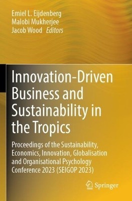 Innovation-Driven Business and Sustainability in the Tropics - 9789819929115