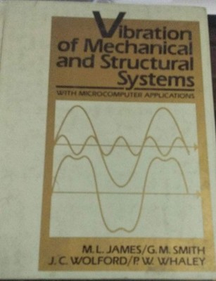 Vibration of Mechanical and Structural Systems: With Microcomputer Applicati...