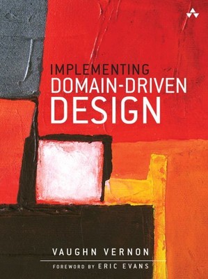 Implementing Domain-Driven Design, Hardcover by Vernon, Vaughn; Evans, Eric (...