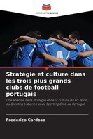 Frederico Cardoso | StratéGie Et Culture Dans Les Trois Plus Grands Clubs De...
