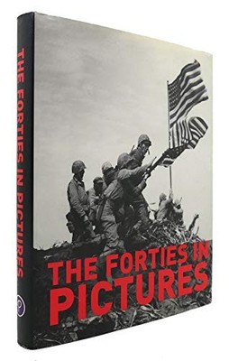 The Forties in Pictures - VERY GOOD