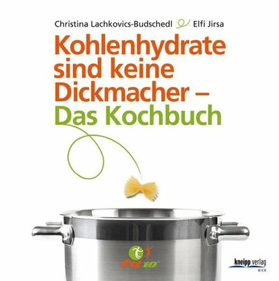 Kohlenhydrate sind Buch Kneipp Verlag in Verlagsgruppe Styria GmbH & Co. KG