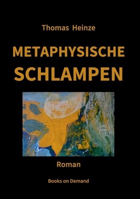Heinze - Metaphysische Schlampen - New paperback or softback - X555z