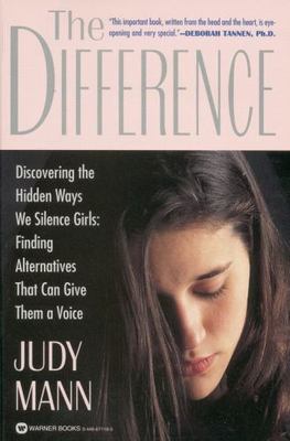 The Difference: Discovering the Hidden Ways We Silence Girls - Finding Alter...