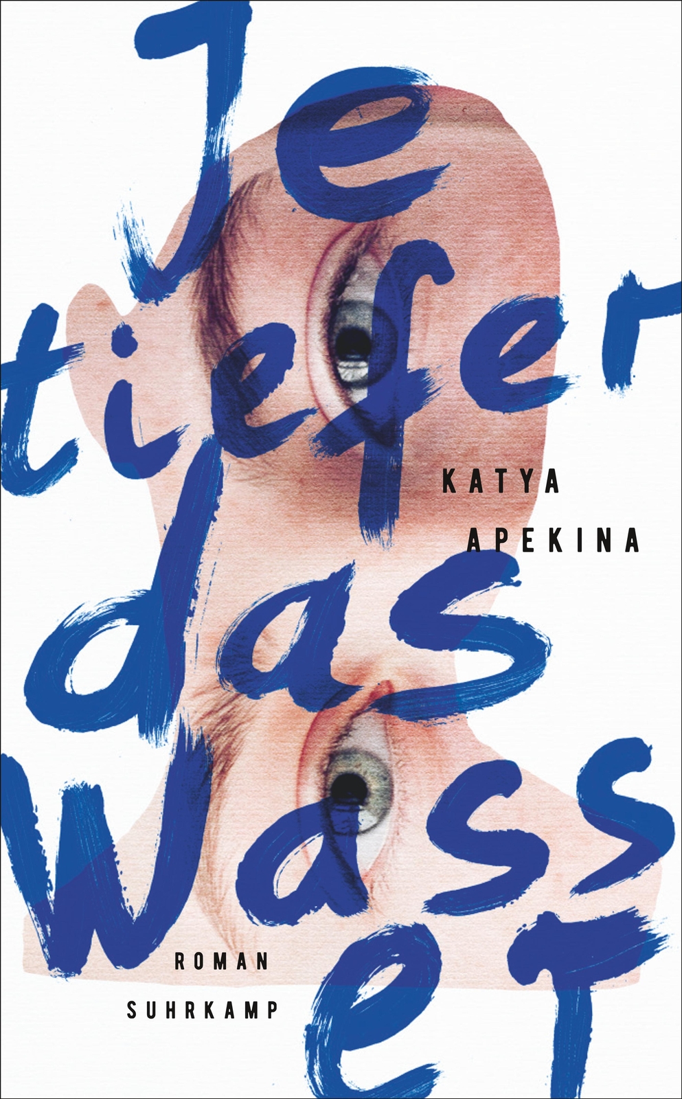 Je Tiefer Das Wasser | Roman | Katya Apekina | Taschenbuch | 396 S. |