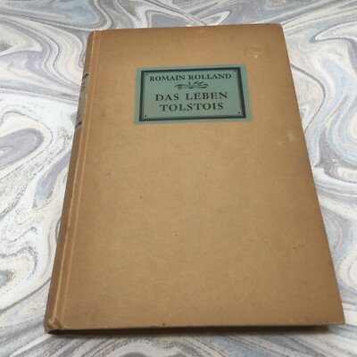 Das Leben Tolstois. Rolland, Romain: The Life of Tolstoy Written in German 1922