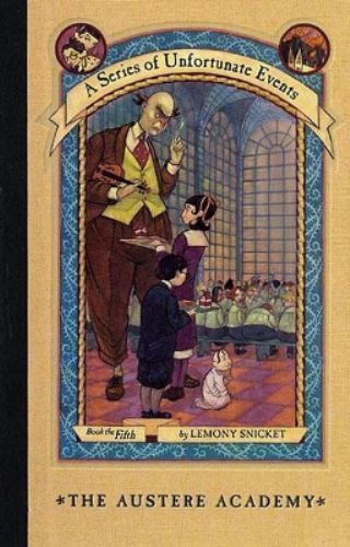 The Austere Academy by Lemony Snicket The Austere Academy by Lemony Snicket