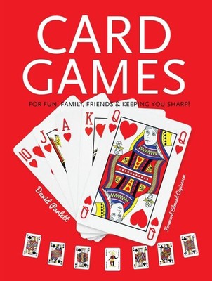 Card Games: Fun, Family, Friends & Keeping You Sharp by David Parlett (English) 