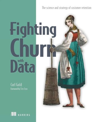 Fighting Churn with Data | The Science and Strategy of Customer Retention | Go*d