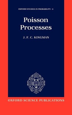 Poisson Processes (Oxford Studies in Probability) by Kingman