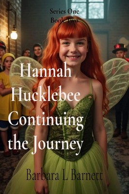 Hannah Hucklebee Continuing the Journey Life Goes On or Does It? Barnett Buch