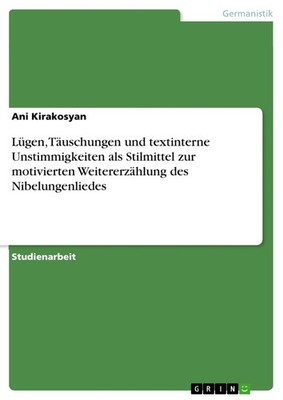 Lügen, Täuschungen und textinterne Unstimmigkeiten als  Stilmittel zur motiviert