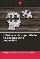 AndréS Mauricio Novoa Castellanos | InfluêNcia Da SuperstiçãO No Desempenho...