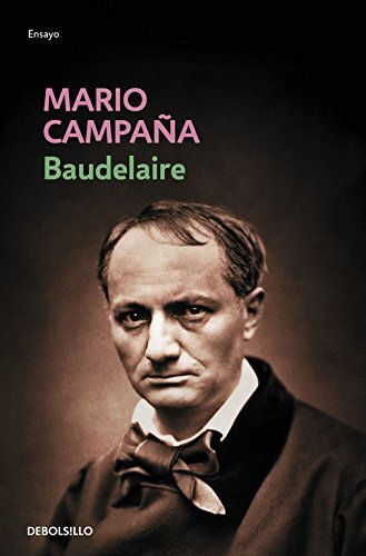 Baudelaire: Juego sin triunfos (ENSAYO-BIOGRAFÍA)