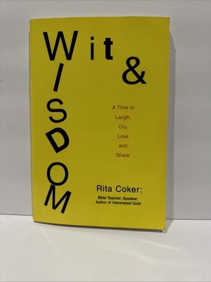Wit & Wisdom By Rita Coker SIGNED Paperback 2008 Christian See Info Pics