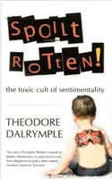 Theodore Dalrymple | Spoilt Rotten | Taschenbuch | Englisch (2011)