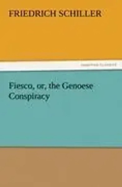 Friedrich Schiller | Fiesco, Or, The Genoese Conspiracy | Taschenbuch | Englisch-image