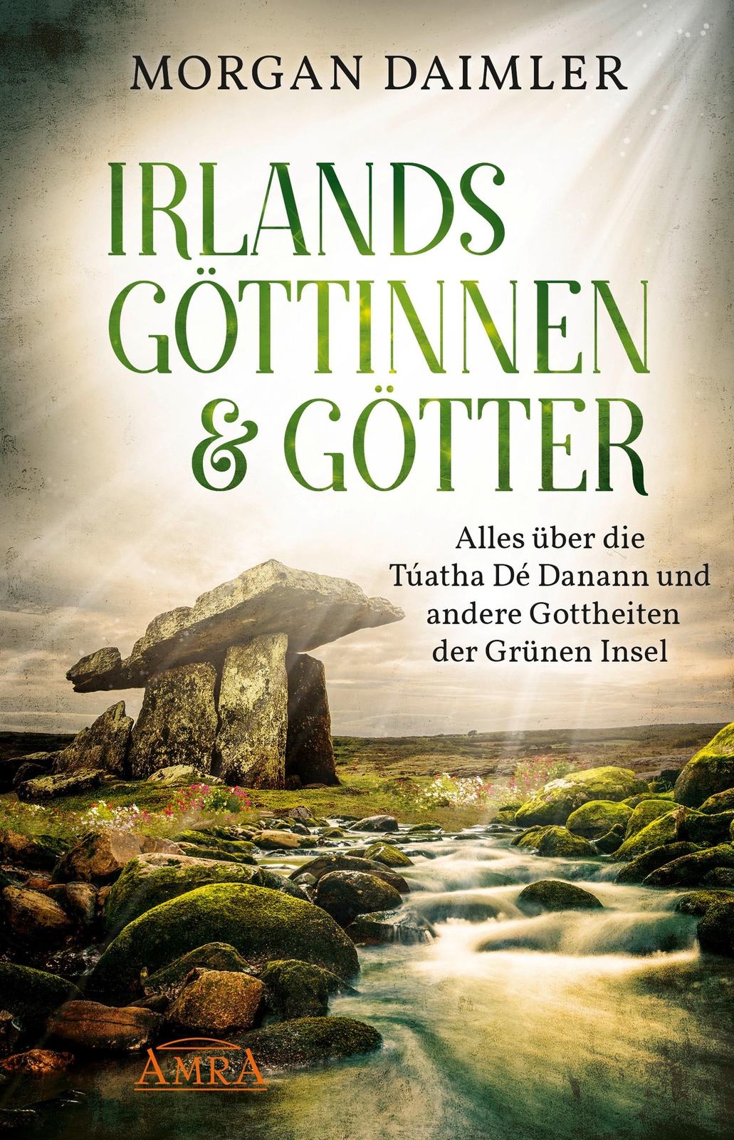 Irlands Göttinnen & Götter. Alles Über Die Túatha Dé Danann Und Andere