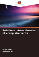 Relations Interocclusales Et Enregistrements Arpit Sikri (U. A.) Taschenbuch