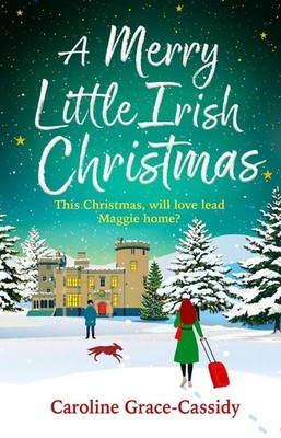 A Merry Little Irish Christmas: Escape to the Emerald Isle this winter in this h