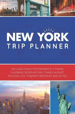 New York Trip Planner: Vacation Planner Logbook - Template Pages
