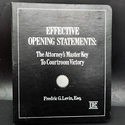1st printing Effective Opening Statements The Attorneys Master Key to Courtroom