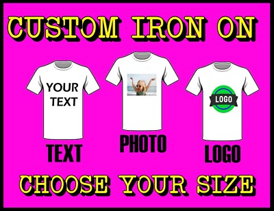CUSTOM IRON ON T SHIRT TRANSFER A6 A5 A4 DTF OR HEAT TRANSFER
