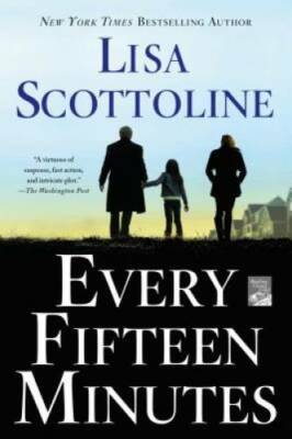 Every Fifteen Minutes - Paperback By Scottoline, Lisa - GOOD