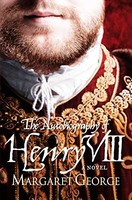 Margaret George - Autobiography Of Henry Viii - Paperback - G245Z