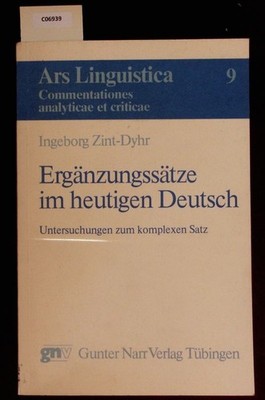 Ergänzungssätze im heutigen Deutsch. Untersuchungen zum komplexen Satz. Zint-Dyh