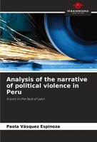 Paola VáSquez Espinoza | Analysis Of The Narrative Of Political Violence In Peru