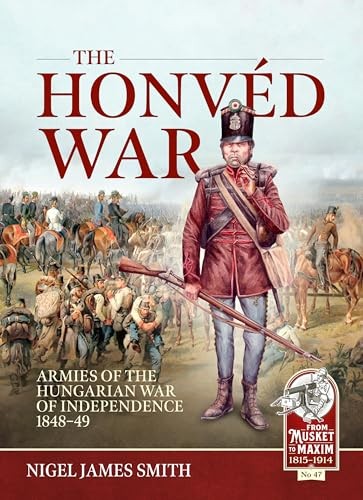 The Honvéd War: Armies of the Hungarian War of Independence 1848-49: 47 - Image 6
