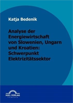 Analyse der Energiewirtschaft von Slowenien, Ungarn und Kroatien: Schwerpunkt El