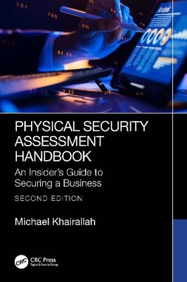 Physical Security Assessment Handbook by Michael Khairallah - 9781032790800