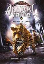 Animal Tatoo saison 2 - Les bêtes suprêmes, Tome 07: ... by Diaz Gonzalez, Chris
