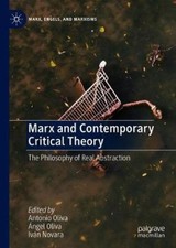 Marx and Contemporary Critical Theory: The Philosophy of Real Abstraction