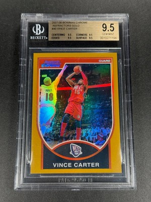 VINCE CARTER 2007 BOWMAN CHROME #40 GOLD REFRACTOR /99 BGS 9.5 GEM NBA HOF POP1
