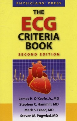 The ECG Criteria Book by James H. O`keefe Jr. PAPERBACK 9780763762520