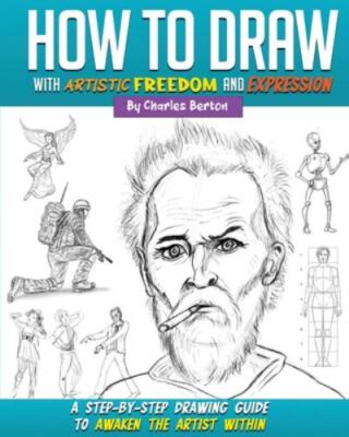 How to Draw with Artistic Freedom and Expression, Brand New, Free shipping in...