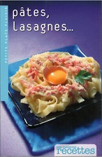Petits plats plaisir - Pâtes, lasagnes...