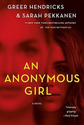 An Anonymous Girl: A Novel - Mass Market Paperback By Hendricks, Greer - GOOD