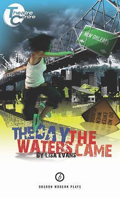 The Day The Waters Came (Oberon Modern Plays), Evans, Lisa, New Book