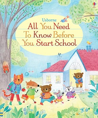 All You Need to Know Before You Start School by Felicity Brooks Book The Fast