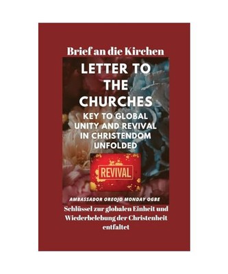 Brief an die Kirchen  Schlüssel zur globalen Einheit und Wiederbelebung der Chr