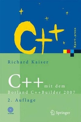C++ mit dem Borland C++Builder 2007: Einf?hrung in den C++-Standard und die obje