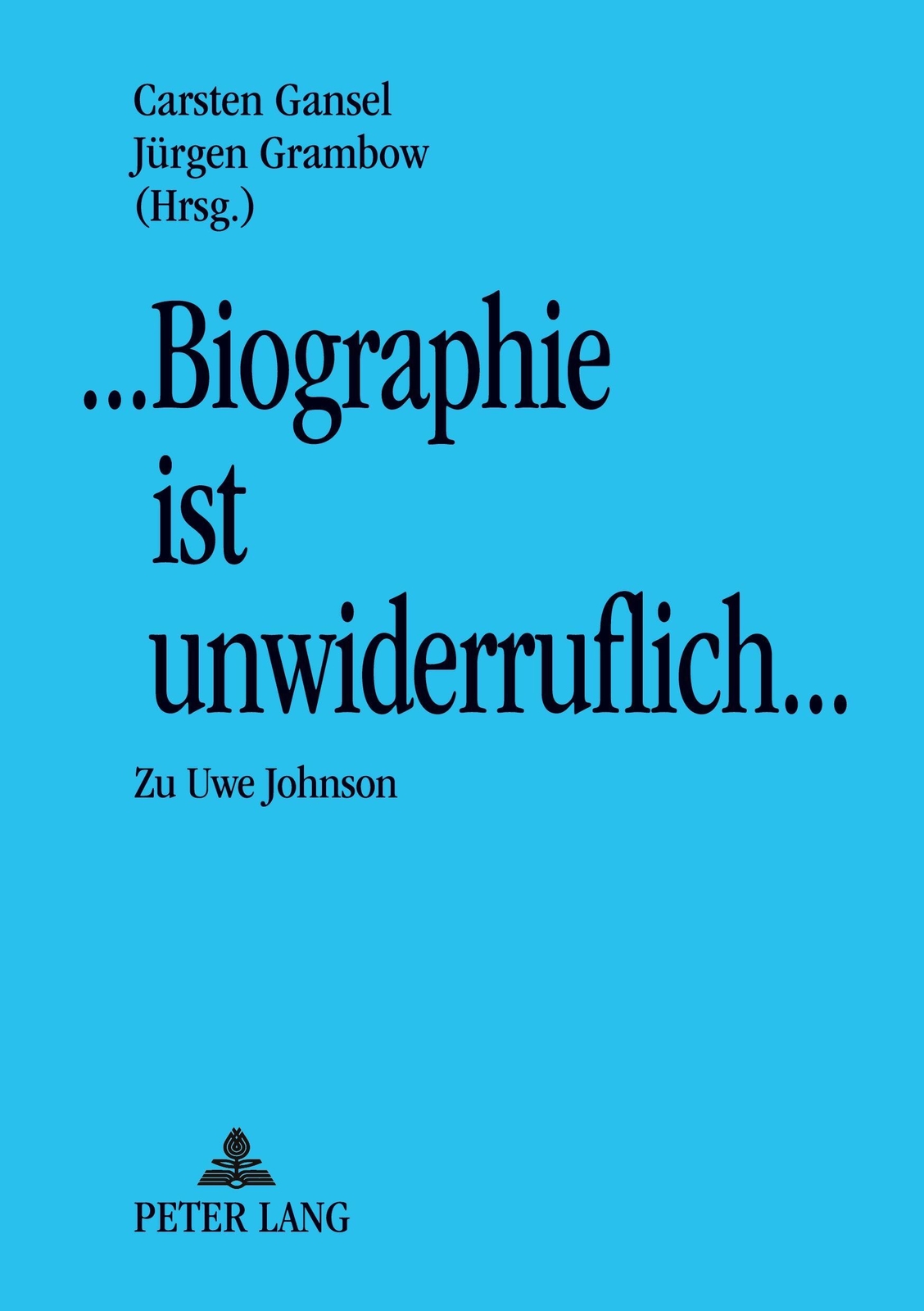 Thumbnail - Jürgen Grambow (u. A.) | Biographie Ist Unwiderruflich | Taschenbuch |